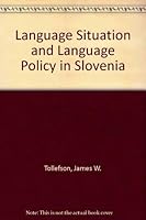 Language Situation and Language Policy in Slovenia 0819115711 Book Cover