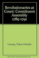 Revolutionaries at Court 0729405206 Book Cover