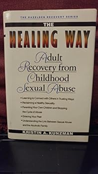 Hardcover The healing way: Adult recovery from childhood sexual abuse ([The Hazelden recovery series]) Book