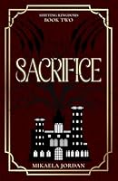 Sacrifice (Shifting Kingdoms Duology) 1644344211 Book Cover