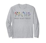 Pray Wait Trust God Has a Plan Christian T Shirts