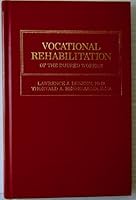 Vocational Rehabilitation Of The Injured Worker 0931290627 Book Cover