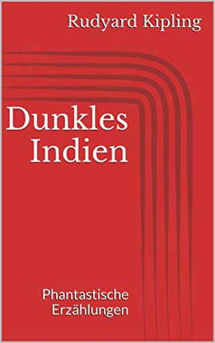 Dunkles Indien. Phantastische Erzählungen