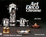 Art Deco Chrome (Schiffer Book for Collectors with Price Guide)