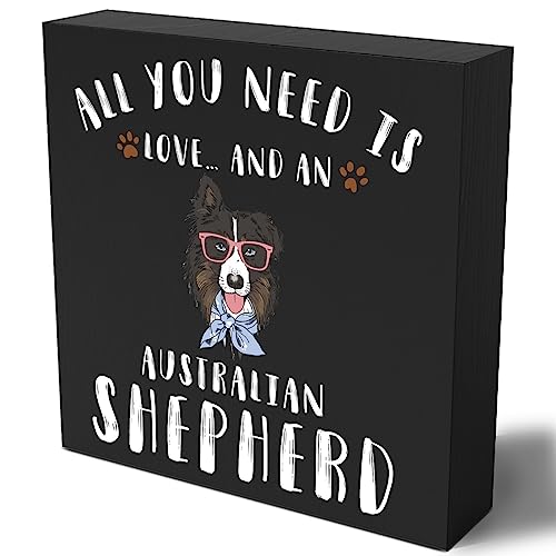 Divertida caja de madera de pastor australiano, placa con texto en inglés "All You Need is Love and an Australian Shepherd", arte rústico, decoración para el hogar, estante y escritorio, 5 x 5