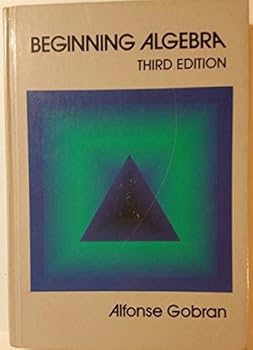 Hardcover Beginning Algebra by Alfonse Gobran (1983-01-31) Book