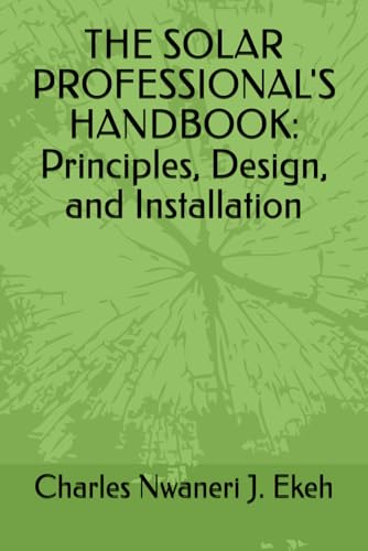 The Solar Professional'S Handbook: Principles, Design, And Installation