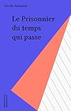  Le Prisonnier du temps qui passe (Romans)