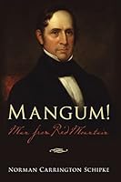 Mangum! Man from Red Mountain 1502581841 Book Cover