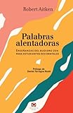 PALABRAS ALENTADORAS: Enseñanzas del budismo Zen para estudiantes occidentales