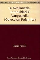 LA Avellaneda: Intensidad Y Vanguardia (Coleccion Polymita) 0897298187 Book Cover