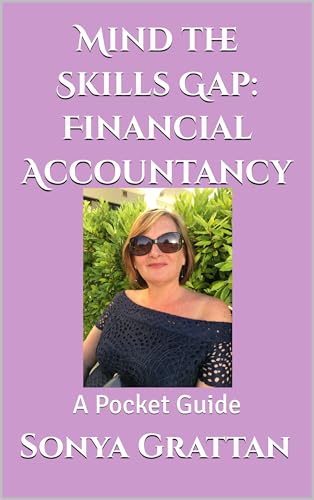Mind the Skills Gap: Financial Accountancy: A Pocket Guide