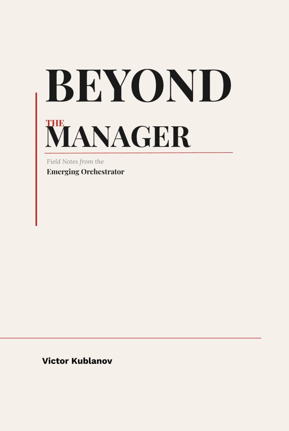 Beyond the Manager: Field Notes from the Emerging Orchestrator