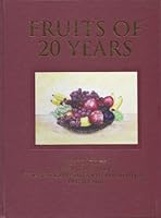 Fruits of 20 Years. Published by the Students of The Georgia Philosophy Foundation, 1990 to 2010. 0985473509 Book Cover