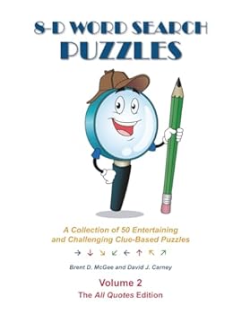 Paperback 8-D Word Search Puzzles: A Collection of 50 Entertaining and Challenging Clue-Based Puzzles, Volume 2: The All Quotes Edition Book