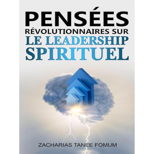 Pens&eacute;es R&eacute;volutionnaires Sur le Leadership Spirituel Audiolibro Por Zacharias Tanee Fomum arte de portada