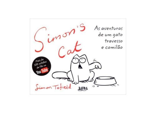 Simon’s cat: as aventuras de um gato travesso e comilão