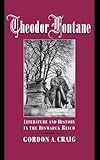 Theodor Fontane: Literature and History in the Bismarck Reich