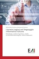 I termini inglesi nel linguaggio informatico italiano 3639770412 Book Cover