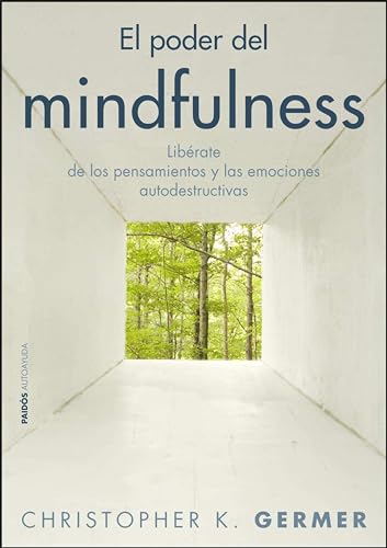 El poder del mindfulness: Libérate de los pensamientos y las emociones autodestructivas (Divulgación) (Spanish Edition)