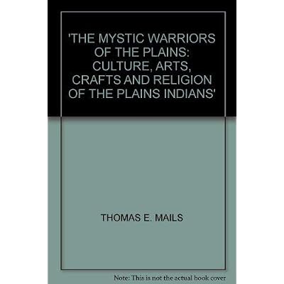 The Mystic Warriors of the Plains