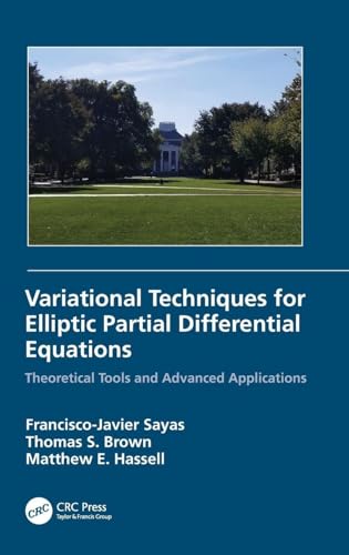 Variational Techniques for Elliptic Partial Differential Equations: Theoretical Tools and Advanced Applications view 2