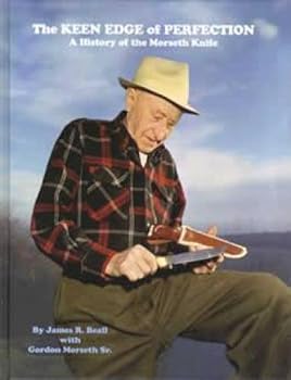 Keen Edge of Perfection, the - A History of the Morseth Knife