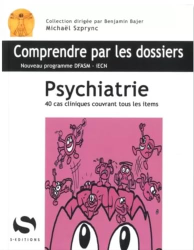 Psychiatrie: 40 cas cliniques avec tous les items du programme dfasm