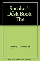 The Speaker's Desk Book B000B6S0NW Book Cover