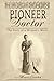 Pioneer Doctor: The Story Of A Woman's Work