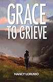 Grace to Grieve