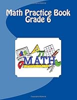 Math Practice Book Grade 6 1537133764 Book Cover