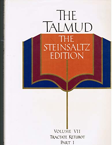The Talmud, Vol. 7: Tractate Ketubot, Part 1, Steinsaltz Editon (English and Hebrew Edition)