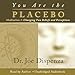 You Are the Placebo Meditation 1: Changing Two Beliefs and Perceptions