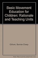 Basic Movement Education For Children: Rationale And Teaching Units B01F9QX10U Book Cover