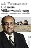  Die neue Völkerwanderung: Wer Europa bewahren will, muss Afrika retten