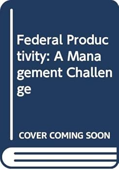 Hardcover Federal Productivity : A Management Challenge Book