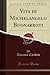 Vita di Michelangelo Buonarroti (Classic Reprint) (Italian Edition)