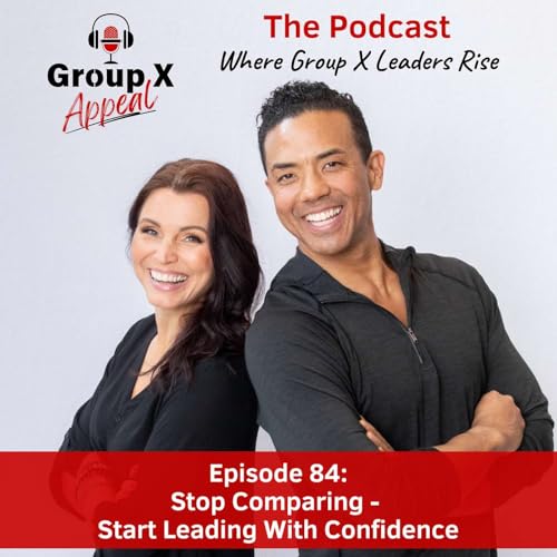 84: Stop Comparing, Start Leading With Confidence