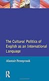 The Cultural Politics of English as an International Language (Language In Social Life)