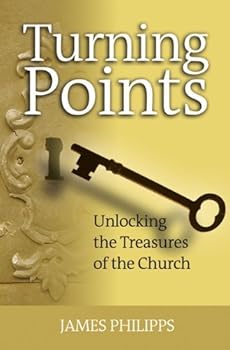 Paperback Turning Points: Unlocking the Treasures of the Church Book