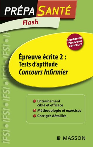 🔉🤗👍📂 Télécharger 📓📗 Flash Épreuve écrite 2 : Tests d'aptitude Concours Infirmier Francais PDF