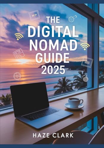 The Digital Nomad Guide 2025: Best Remote Work Countries, Visa Pr...