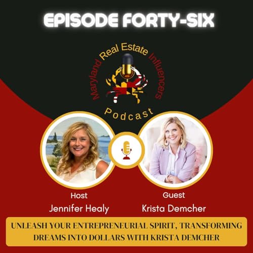 Episode 46: Unleash Your Entrepreneurial Spirit, Transforming Dreams into Dollars with Krista Demcher