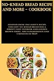 No-Knead Bread Recipe And More - Cookbook: Adapted from Jim Lahey's recipe, this easy no-knead bread has a perfect soft interior and golden brown crust. Just 6 ingredients and 5 minutes of prep!
