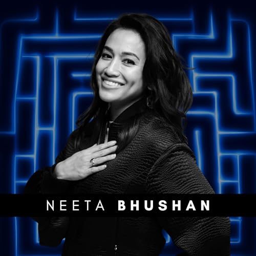 #44 Neeta Bhushan - A Story of True Resilience: 