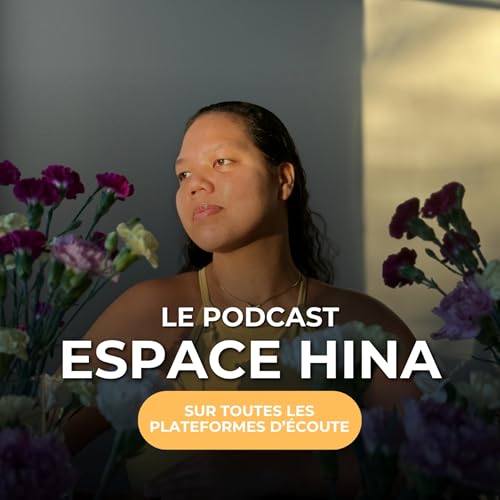 Espace Hina : le podcast cover art