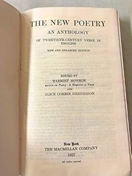 The New Poetry - An Anthology of Twentieth-Century Verse in English (New and Enlarged Edition)