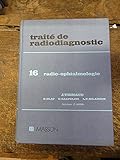  traité de radiodiagnostic - 16 - radio ophtalmologie par J. Vignaud