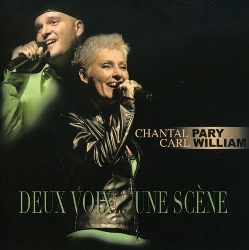 2003 Deux Voix...Une Scene [Audio CD] Pary, Chantal Et William Carl